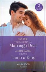 Their Accidental Marriage Deal / How To Tame A King: Their Accidental Marriage Deal / How to Tame a King (Royals in the Headlines) hind ja info | Fantaasia, müstika | kaup24.ee