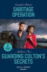 Sabotage Operation / Guarding Colton's Secrets: Sabotage Operation (South Beach Security: K-9 Division) / Guarding Colton's Secrets (the Coltons of Owl Creek) цена и информация | Фантастика, фэнтези | kaup24.ee