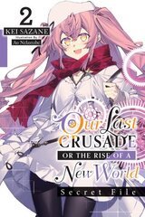 Our Last Crusade or the Rise of a New World: Secret File, Vol. 2 (light novel) Large type / large print edition цена и информация | Фантастика, фэнтези | kaup24.ee