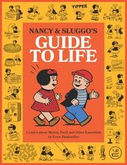 Nancy and Sluggo's Guide to Life: Comics about Money, Food, and Other Essentials hind ja info | Fantaasia, müstika | kaup24.ee