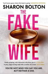 Fake Wife: An absolutely gripping psychological thriller with jaw-dropping twists from the author of THE SPLIT hind ja info | Fantaasia, müstika | kaup24.ee