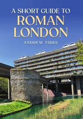 Short Guide to Roman London цена и информация | Исторические книги | kaup24.ee