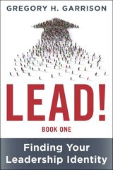 LEAD! Book 1: Finding Your Leadership Identity hind ja info | Majandusalased raamatud | kaup24.ee