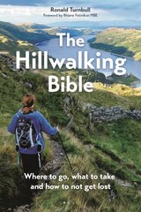 Hillwalking Bible: Where to go, what to take and how to not get lost цена и информация | Книги о питании и здоровом образе жизни | kaup24.ee