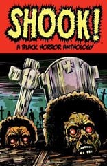 Shook! A Black Horror Anthology цена и информация | Фантастика, фэнтези | kaup24.ee