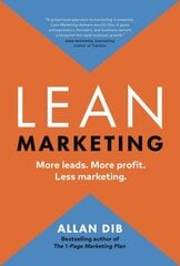 Lean Marketing: More Leads. More Profit. Less Marketing. цена и информация | Книги по экономике | kaup24.ee