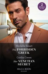 Forbidden Greek / Her Venetian Secret: The Forbidden Greek (the Greek Groom Swap) / Her Venetian Secret цена и информация | Фантастика, фэнтези | kaup24.ee