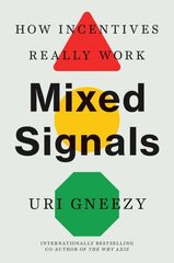 Mixed Signals: How Incentives Really Work hind ja info | Majandusalased raamatud | kaup24.ee