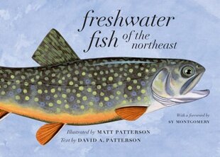 Freshwater Fish of the Northeast Second Edition hind ja info | Tervislik eluviis ja toitumine | kaup24.ee