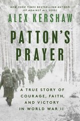 Patton's Prayer: A True Story of Courage, Faith, and Victory in World War II цена и информация | Исторические книги | kaup24.ee