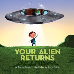 Your Alien Returns hind ja info | Väikelaste raamatud | kaup24.ee