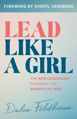 Lead Like a Girl: The New Leadership Playbook for Women and Men hind ja info | Majandusalased raamatud | kaup24.ee