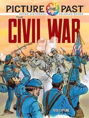 Picture the Past: the Civil War: Historical Coloring Book цена и информация | Книги для малышей | kaup24.ee