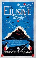 Elusive: An electrifying tale of magic and vampires in Revolutionary France цена и информация | Фантастика, фэнтези | kaup24.ee