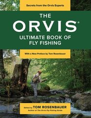 Orvis Ultimate Book of Fly Fishing: Secrets from the Orvis Experts цена и информация | Книги о питании и здоровом образе жизни | kaup24.ee