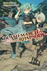 Death March to the Parallel World Rhapsody, Vol. 21 (light novel) hind ja info | Fantaasia, müstika | kaup24.ee