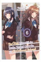 Girl I Saved on the Train Turned Out to Be My Childhood Friend, Vol. 6 (light novel) цена и информация | Фантастика, фэнтези | kaup24.ee