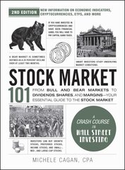 Stock Market 101, 2nd Edition: From Bull and Bear Markets to Dividends, Shares, and MarginsYour Essential Guide to the Stock Market цена и информация | Книги по экономике | kaup24.ee