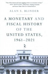 Monetary and Fiscal History of the United States, 19612021 hind ja info | Majandusalased raamatud | kaup24.ee