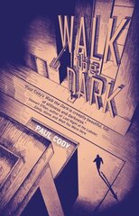 Walk the Dark цена и информация | Фантастика, фэнтези | kaup24.ee