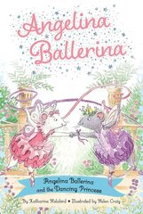 Angelina Ballerina and the Dancing Princess hind ja info | Väikelaste raamatud | kaup24.ee