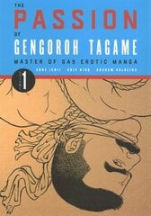 Passion of Gengoroh Tagame: Master of Gay Erotic Manga: Vols. 1 & 2 цена и информация | Фантастика, фэнтези | kaup24.ee