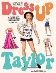 Dress Up Taylor: A Taylor Swift paper doll book featuring her iconic eras цена и информация | Книги о питании и здоровом образе жизни | kaup24.ee