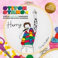 Stitch Stars: Harry: Over 20 Unofficial Embroidery Patterns for Stitchy Superfans цена и информация | Книги о питании и здоровом образе жизни | kaup24.ee