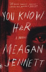 You Know Her: A Novel цена и информация | Фантастика, фэнтези | kaup24.ee