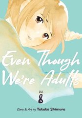 Even Though We're Adults Vol. 8 цена и информация | Фантастика, фэнтези | kaup24.ee