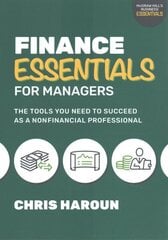 Finance Essentials for Managers: The Tools You Need to Succeed as a Nonfinancial Professional цена и информация | Книги по экономике | kaup24.ee