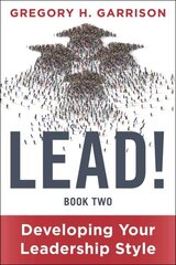 LEAD! Book 2: Developing Your Leadership Style цена и информация | Книги по экономике | kaup24.ee