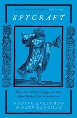 Spycraft: Tricks and Tools of the Dangerous Trade from Elizabeth I to the Restoration hind ja info | Ajalooraamatud | kaup24.ee