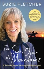 Sun Over The Mountains: A Story of Hope, Healing and Restoration hind ja info | Tervislik eluviis ja toitumine | kaup24.ee