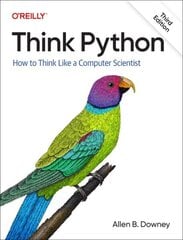 Think Python: How To Think Like a Computer Scientist 3rd Revised edition цена и информация | Книги по экономике | kaup24.ee