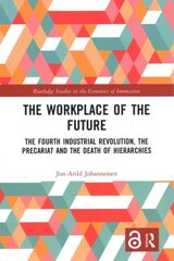 Workplace of the Future: The Fourth Industrial Revolution, the Precariat and the Death of Hierarchies hind ja info | Majandusalased raamatud | kaup24.ee