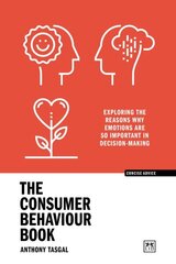 Consumer Behaviour Book: Exploring the reasons why emotions are so important in decision-making hind ja info | Majandusalased raamatud | kaup24.ee