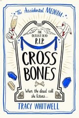 Cross Bones: The dead won't rest in the third book in this quirky crime series цена и информация | Фантастика, фэнтези | kaup24.ee