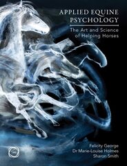 Applied Equine Psychology: The Art and Science of Helping Horses hind ja info | Tervislik eluviis ja toitumine | kaup24.ee