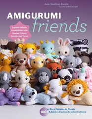 Amigurumi Friends: 20 Easy Patterns to Create 100plus Adorable Custom Crochet Critters - Explore Infinite Possibilities with Shapes, Colors, Details, and Yarns hind ja info | Tervislik eluviis ja toitumine | kaup24.ee