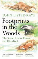 Footprints in the Woods: The Secret Life of Forest and Riverbank Main цена и информация | Книги о питании и здоровом образе жизни | kaup24.ee