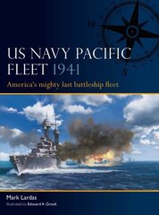 US Navy Pacific Fleet 1941: America's mighty last battleship fleet цена и информация | Исторические книги | kaup24.ee