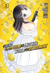 Saving 80,000 Gold in Another World for My Retirement 7 (Manga) цена и информация | Фантастика, фэнтези | kaup24.ee