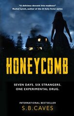 Honeycomb: Seven days. Six strangers. One experimental drug. 0th New edition цена и информация | Фантастика, фэнтези | kaup24.ee