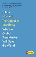 Capitalist Manifesto: Why the Global Free Market Will Save the World Main цена и информация | Книги по экономике | kaup24.ee