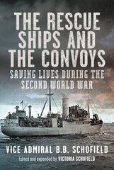 Rescue Ships and The Convoys: Saving Lives During The Second World War цена и информация | Исторические книги | kaup24.ee