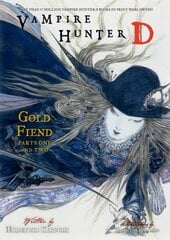 Vampire Hunter D Volume 30: Gold Fiend Parts 1 & 2 hind ja info | Fantaasia, müstika | kaup24.ee