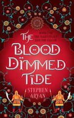 Blood Dimmed Tide: Book II of The Nightingale and the Falcon New edition hind ja info | Fantaasia, müstika | kaup24.ee