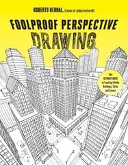 Foolproof Perspective Drawing: Your Ultimate Guide to Creating Lifelike Buildings, Cities and Scenes цена и информация | Книги о питании и здоровом образе жизни | kaup24.ee