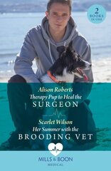 Therapy Pup To Heal The Surgeon / Her Summer With The Brooding Vet: Therapy Pup to Heal the Surgeon / Her Summer with the Brooding Vet цена и информация | Фантастика, фэнтези | kaup24.ee